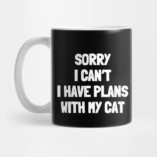 Sorry i can't i have plans with my cat Mug